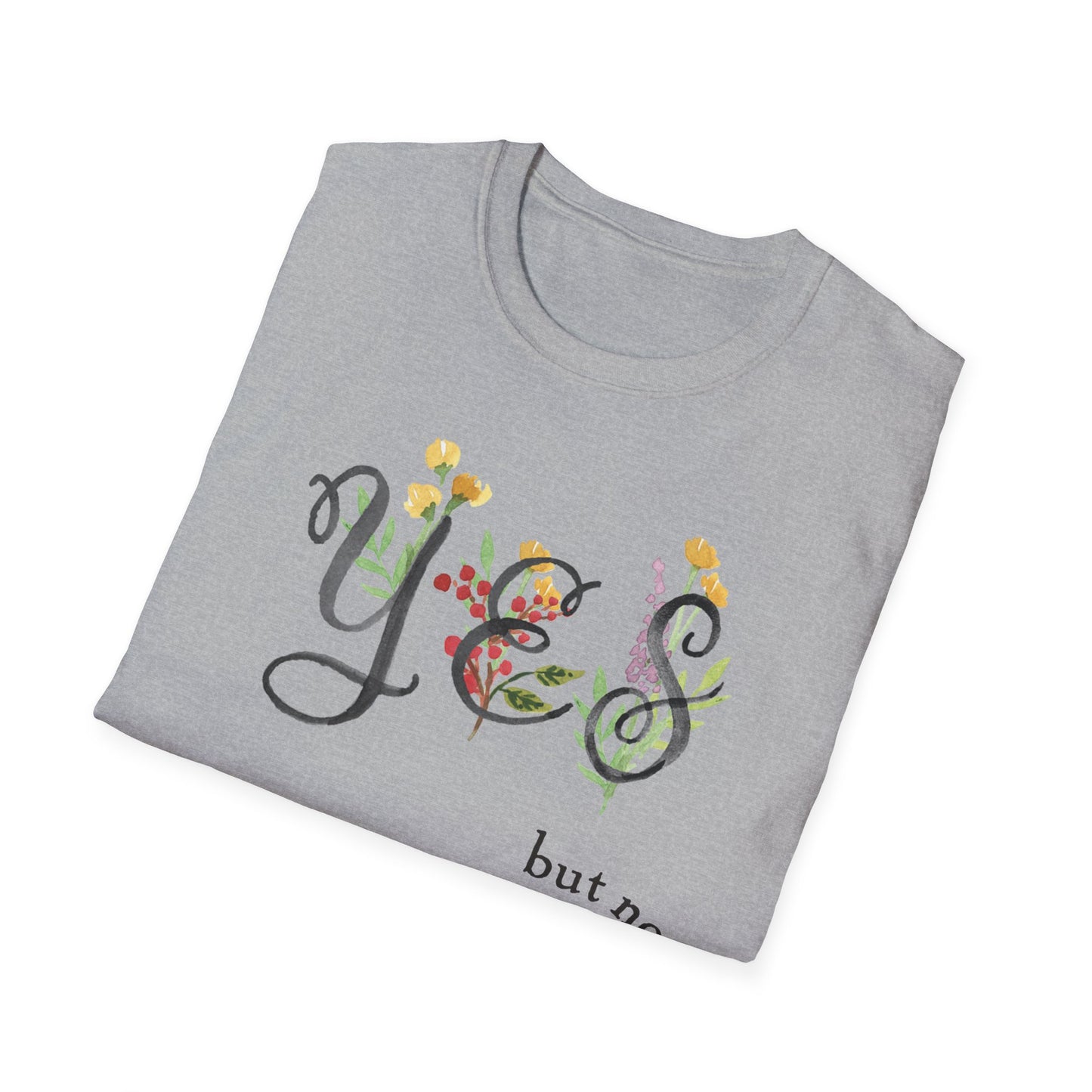 YES, but no t-shirt (flowers edition)
