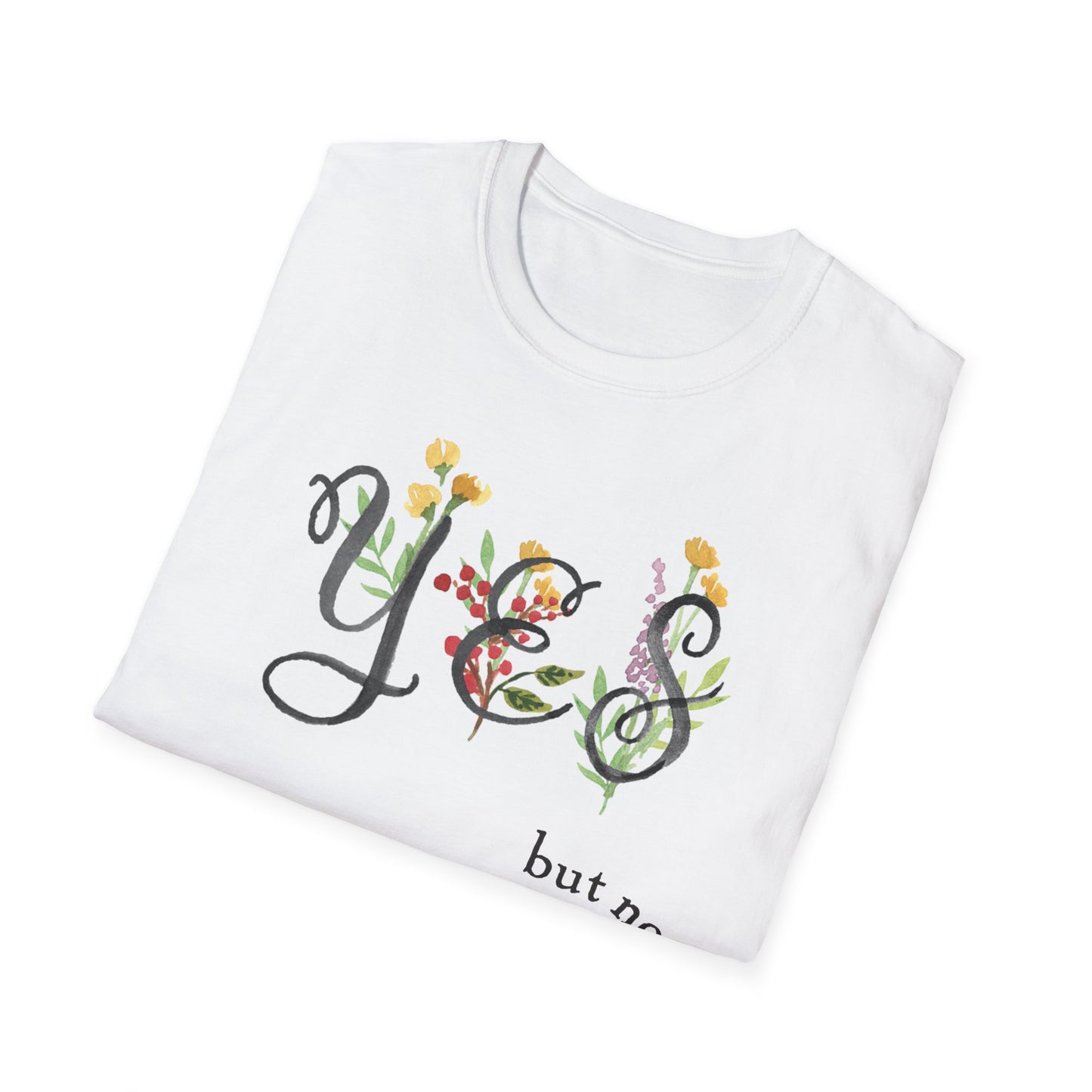 YES, but no t-shirt (flowers edition)